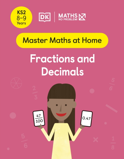 Maths ? No Problem! Fractions and Decimals, Ages 8-9 (Key Stage 2) - Maths ? No Problem!