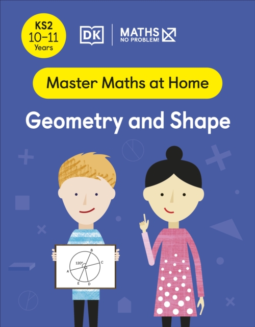 Maths — No Problem! Geometry and Shape, Ages 10-11 (Key Stage 2) - Maths — No Problem!