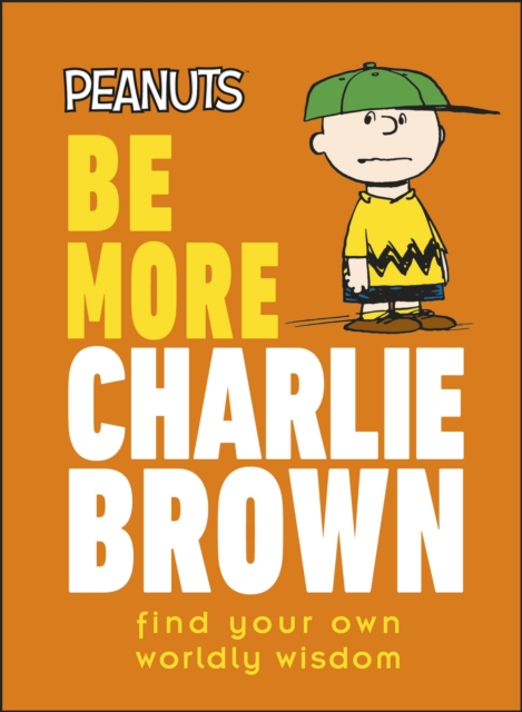 Peanuts Be More Charlie Brown - Nat Gertler