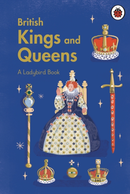 Ladybird Book: British Kings and Queens - 