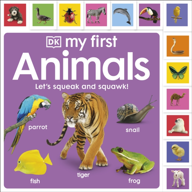 My First Animals: Let's Squeak and Squawk! - 