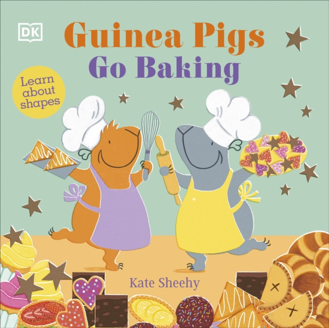 Guinea Pigs Go Baking - Kate Sheehy