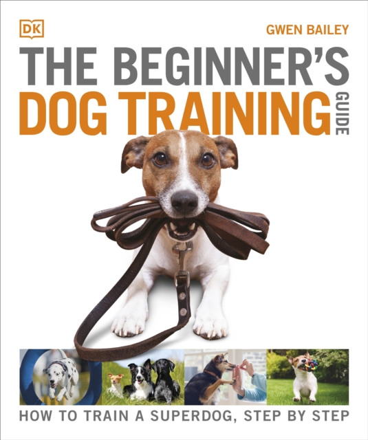 Beginner's Dog Training Guide - Gwen Bailey