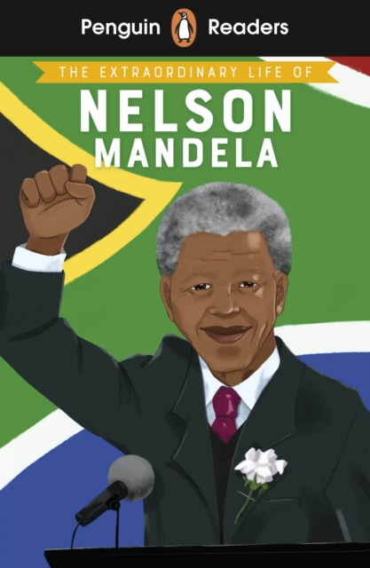 Penguin Readers Level 2: The Extraordinary Life of Nelson Mandela (ELT Graded Reader) - E. L. Norry