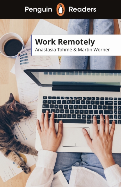 Penguin Readers Level 5: Work Remotely (ELT Graded Reader) - Anastasia|worner Tohme