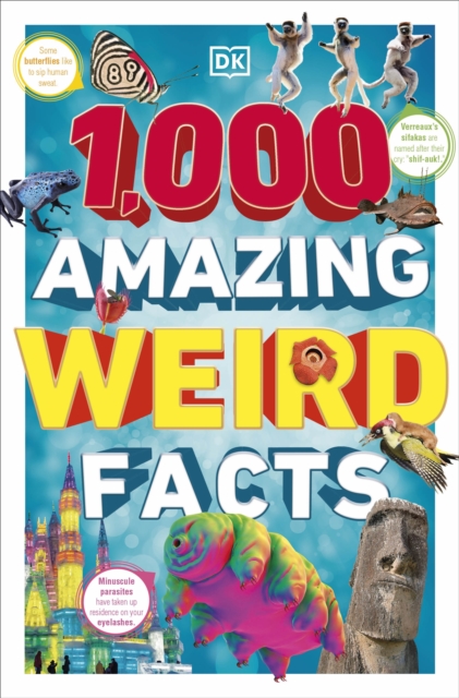 1,000 Amazing Weird Facts - 