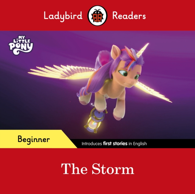 Ladybird Readers Beginner Level – My Little Pony – The Storm (ELT Graded Reader) -