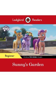 Coperta cărții 'Ladybird Readers Beginner Level – My Little Pony – Sunny's Garden (ELT Graded Reader) -'