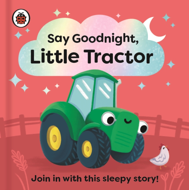 Say Goodnight, Little Tractor - 