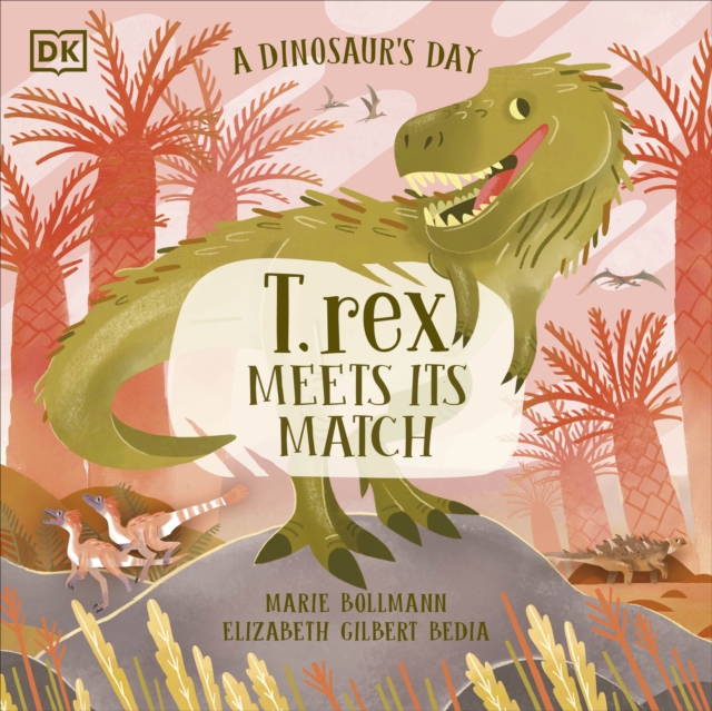 Dinosaur?s Day: T. rex Meets His Match - Elizabeth Gilbert Bedia