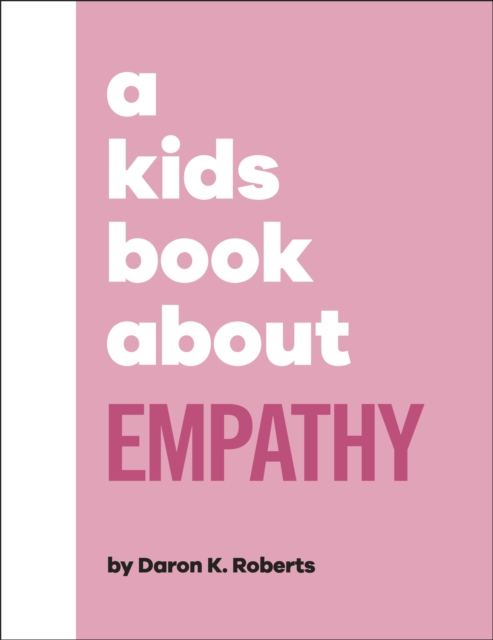 Kids Book About Empathy - Daron K. Roberts