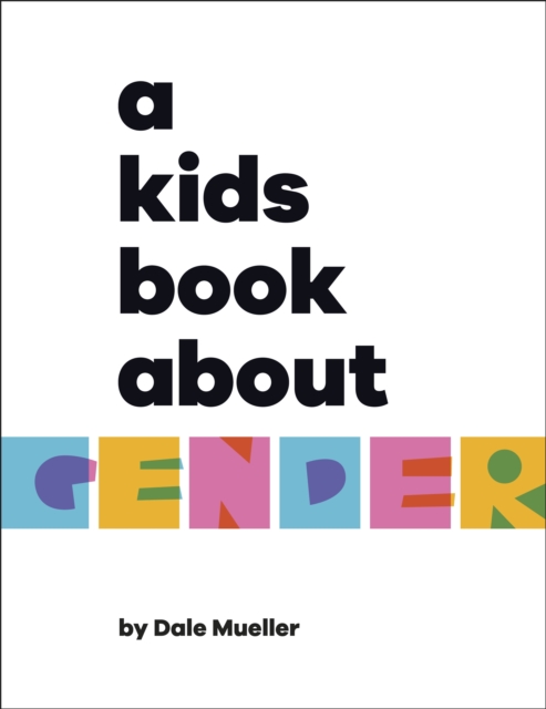 Kids Book About Gender - Dale Mueller