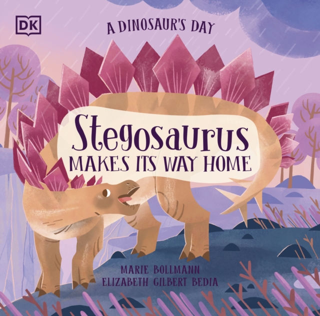 Dinosaur's Day: Stegosaurus Makes Its Way Home - Elizabeth Gilbert Bedia