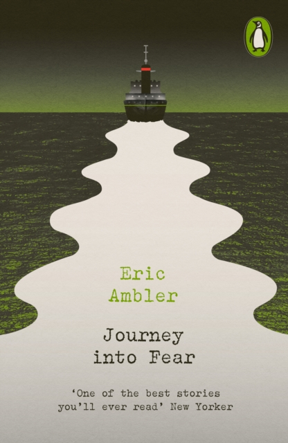 Journey into Fear - Eric Ambler