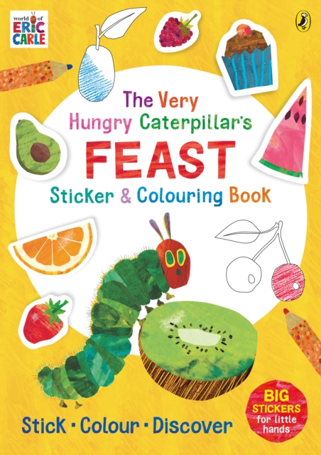 Very Hungry Caterpillar?s Feast Sticker and Colouring Book - Eric Carle