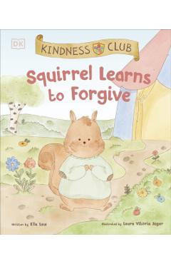 Coperta cărții 'Kindness Club Squirrel Learns to Forgive - Ella Law'
