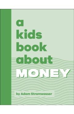 Coperta cărții 'Kids Book About Money - Adam Stramwasser'