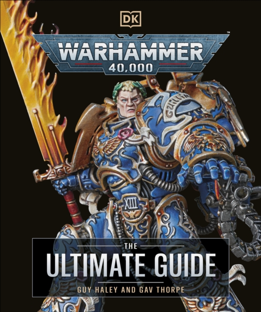 Warhammer 40,000 The Ultimate Guide - Gavin|haley Thorpe