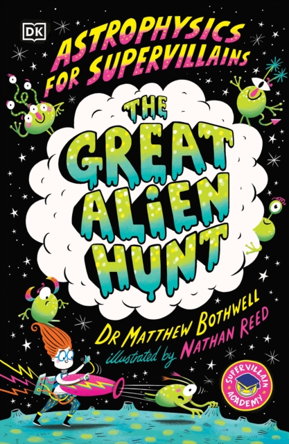 Astrophysics for Supervillains 2 The Great Alien Hunt - Matthew Dr. Bothwell