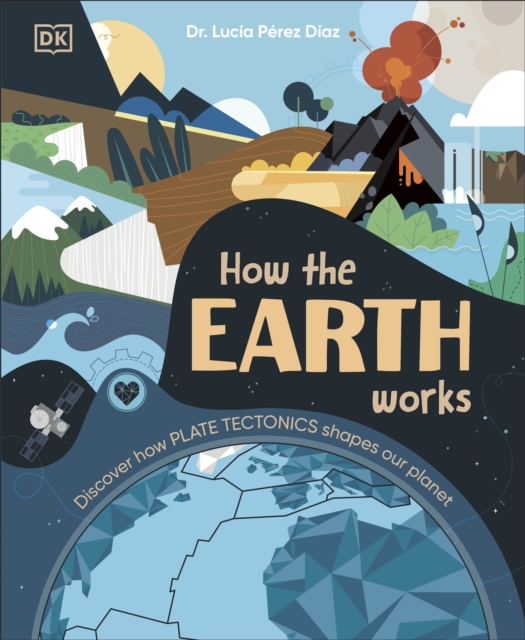 How the Earth Works - Lucia Dr Perez-diaz