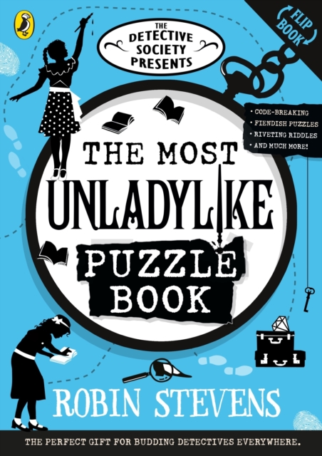 Detective Society Presents: The Most Unladylike Puzzle Book - Robin Stevens