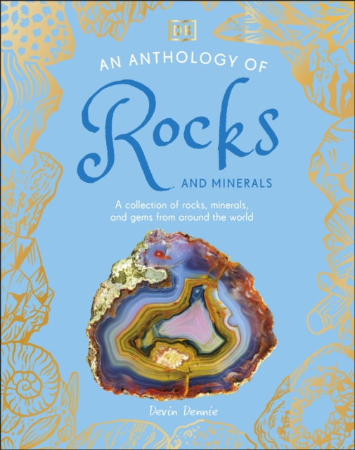 Anthology of Rocks and Minerals - Dr Devin Dennie