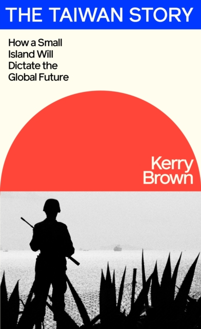 Taiwan Story - Kerry Brown