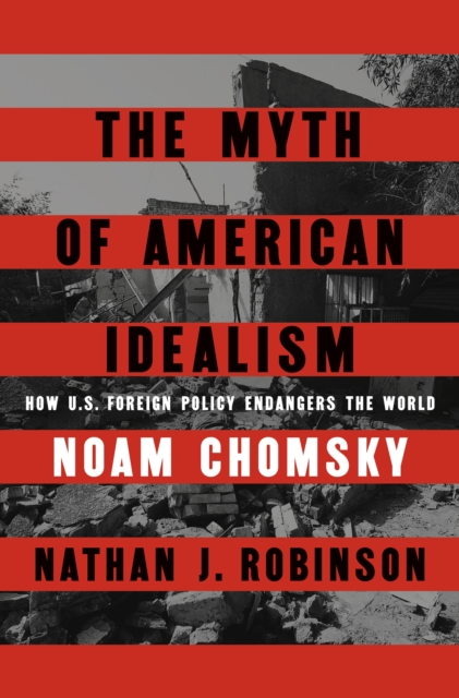 Myth of American Idealism - Noam|robinson Chomsky