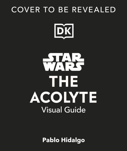Star Wars The Acolyte Visual Guide - Pablo Hidalgo