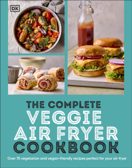 Complete Veggie Air Fryer Cookbook - 