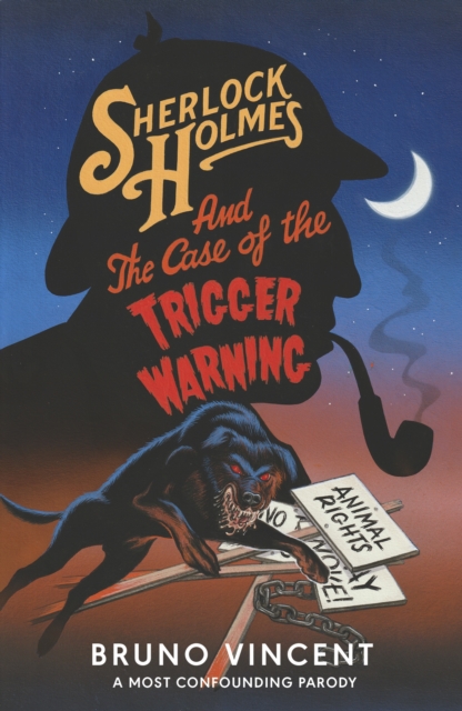 Sherlock Holmes and the Case of the Trigger Warning - Bruno Vincent