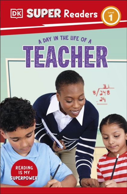 DK Super Readers Level 1 A day in the Life of a Teacher - 