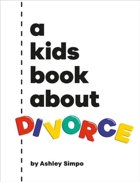 A Kids Book About Divorce - Ashley Simpo