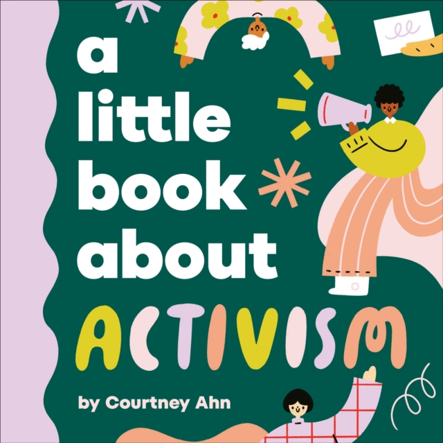 A Little Book About Activism - Courtney Ahn