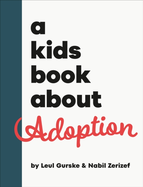 A Kids Book About Adoption - Nabil|gurske Zerizef