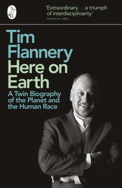 Here on Earth - Tim Flannery