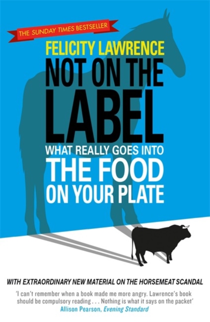Coperta cărții 'Not On the Label - Felicity Lawrence'