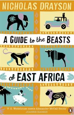 Coperta cărții 'A Guide to the Beasts of East Africa - Nicholas Drayson'