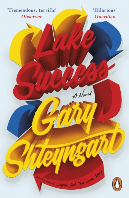 Lake Success - Gary Shteyngart