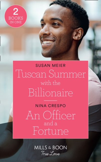 Tuscan Summer With The Billionaire / An Officer And A Fortune - Susan|crespo Meier