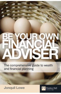Coperta cărții 'Be Your Own Financial Adviser - Jonquil Lowe'