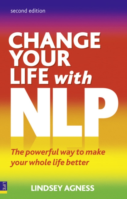 Change Your Life with NLP - Lindsey Agness