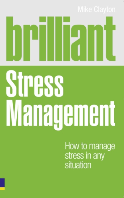 Brilliant Stress Management - Mike Clayton