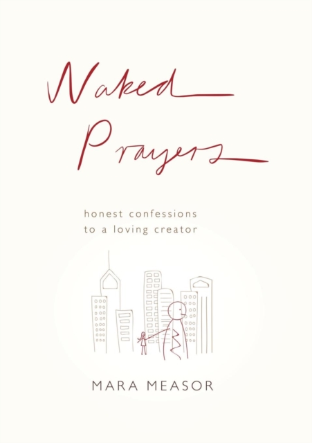 Naked Prayers - Mara Measor