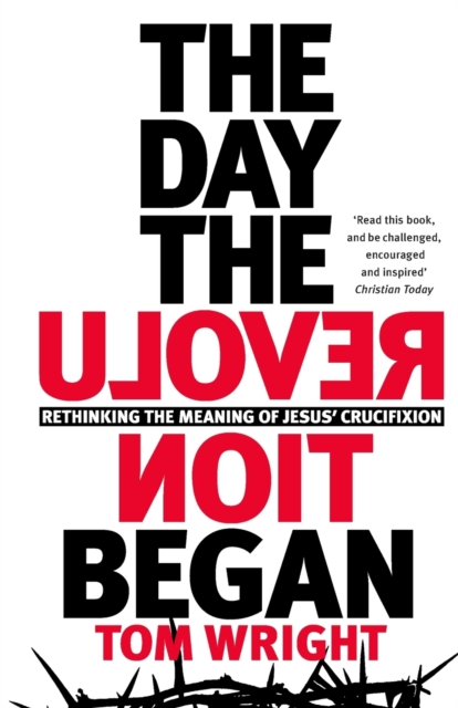 Day the Revolution Began - Tom Wright