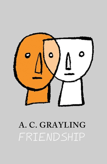 Friendship - A. C. Grayling