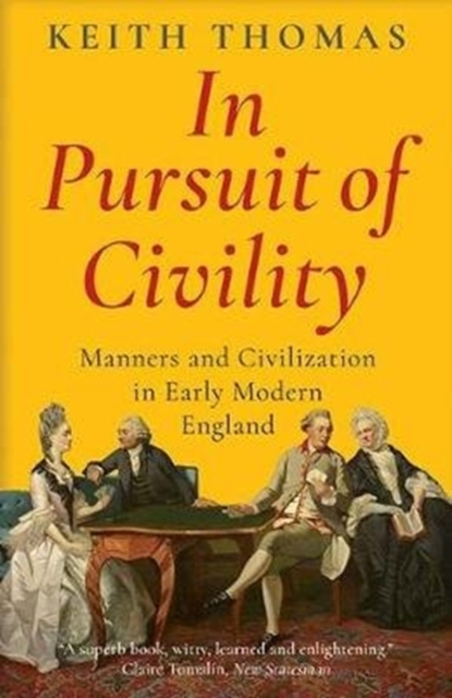 In Pursuit of Civility - Keith Thomas