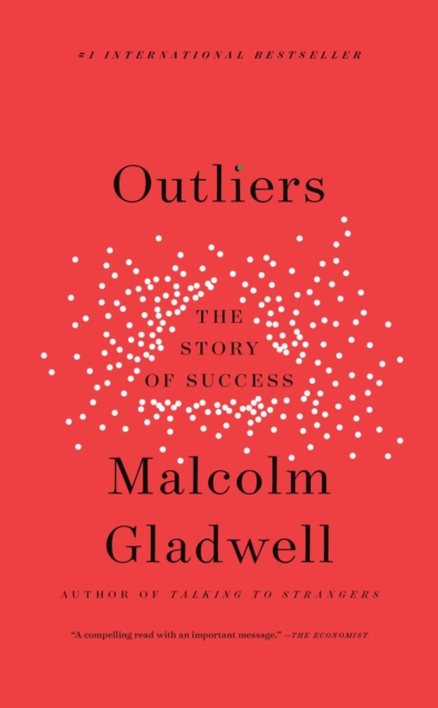 Outliers - Malcolm Gladwell