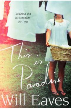 Coperta cărții 'This is Paradise - Will Eaves'
