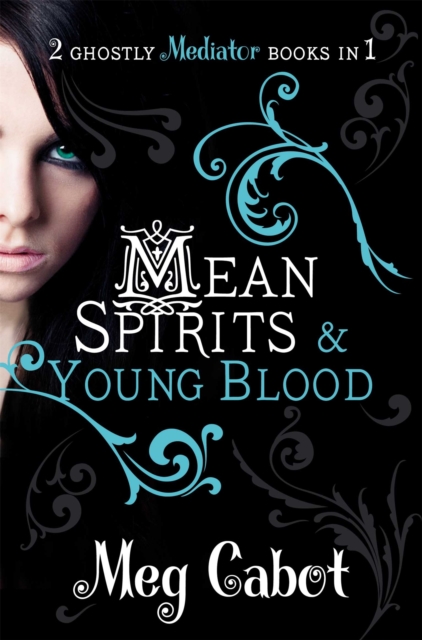 Mediator: Mean Spirits and Young Blood - Meg Cabot